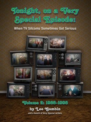 cover image of Tonight, On a Very Special Episode When TV Sitcoms Sometimes Got Serious Volume 2